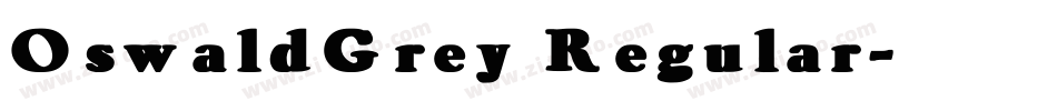OswaldGrey Regular字体转换